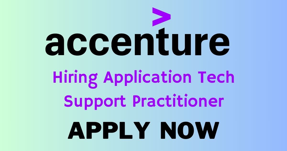 Accenture Hiring Application Tech Support Practitioner