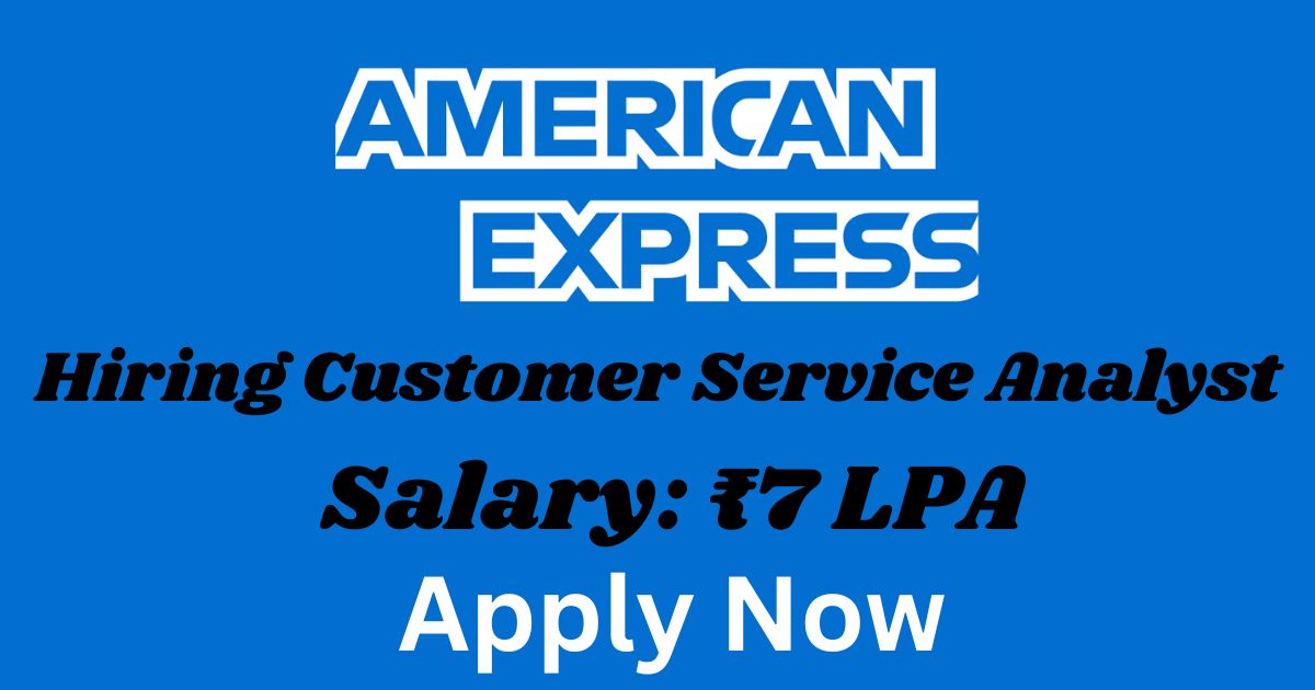 American Express Hiring Customer Service Analyst