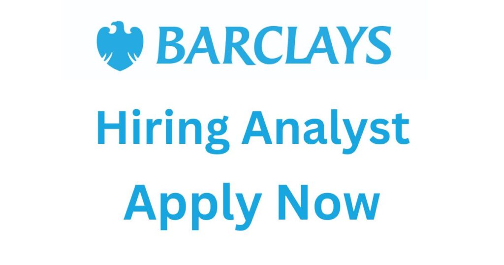 Barclays Hiring Analyst Apply Now Daily Jobs Update 3697